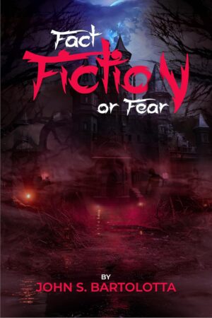 Fact, Fiction Or Fear